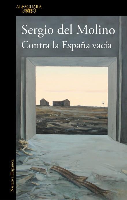 CONTRA LA ESPAÑA VACÍA | 9788420460512 | DEL MOLINO, SERGIO | Llibreria Online de Vilafranca del Penedès | Comprar llibres en català