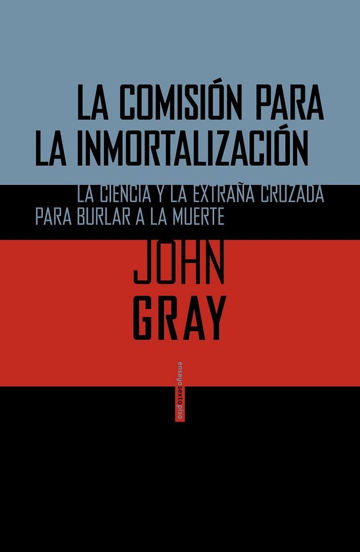 LA COMISIÓN PARA LA INMORTALIZACIÓN | 9788415601715 | GRAY, JOHN | Llibreria Online de Vilafranca del Penedès | Comprar llibres en català