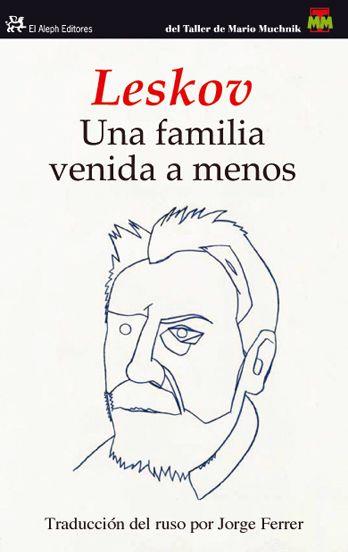 UNA FAMILIA VENIDA A MENOS | 9788476699577 | LESKOV, NIKOLAI | Llibreria L'Odissea - Libreria Online de Vilafranca del Penedès - Comprar libros