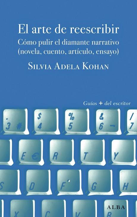 EL ARTE DE REESCRIBIR | 9788490651094 | KOHAN, SILVIA ADELA | Llibreria Online de Vilafranca del Penedès | Comprar llibres en català