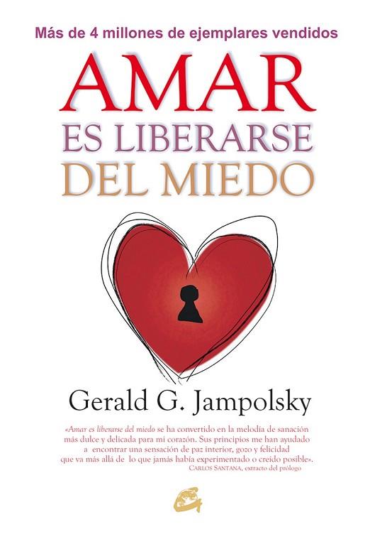 AMAR ES LIBERARSE DEL MIEDO | 9788484456124 | JAMPOLSKY, GERALD G. | Llibreria Online de Vilafranca del Penedès | Comprar llibres en català