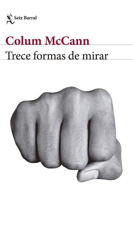TRECE FORMAS DE MIRAR | 9788432232909 | MCCANN, COLUM | Llibreria Online de Vilafranca del Penedès | Comprar llibres en català