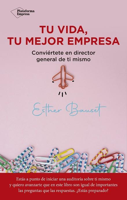 TU VIDA, TU MEJOR EMPRESA | 9788418927560 | BAUSET, ESTHER | Llibreria Online de Vilafranca del Penedès | Comprar llibres en català