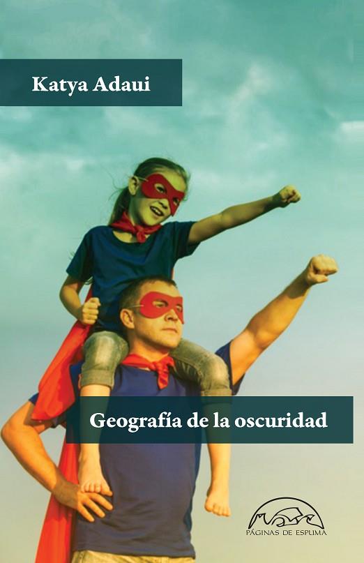 GEOGRAFÍA DE LA OSCURIDAD | 9788483932940 | ADAUI, KATYA | Llibreria Online de Vilafranca del Penedès | Comprar llibres en català