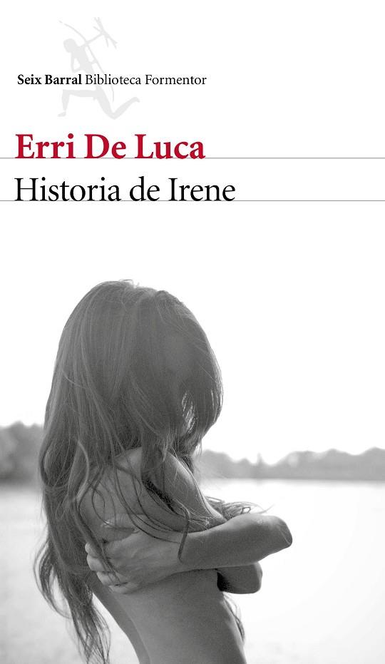 HISTORIA DE IRENE | 9788432229633 | DE LUCA, ERRI | Llibreria Online de Vilafranca del Penedès | Comprar llibres en català