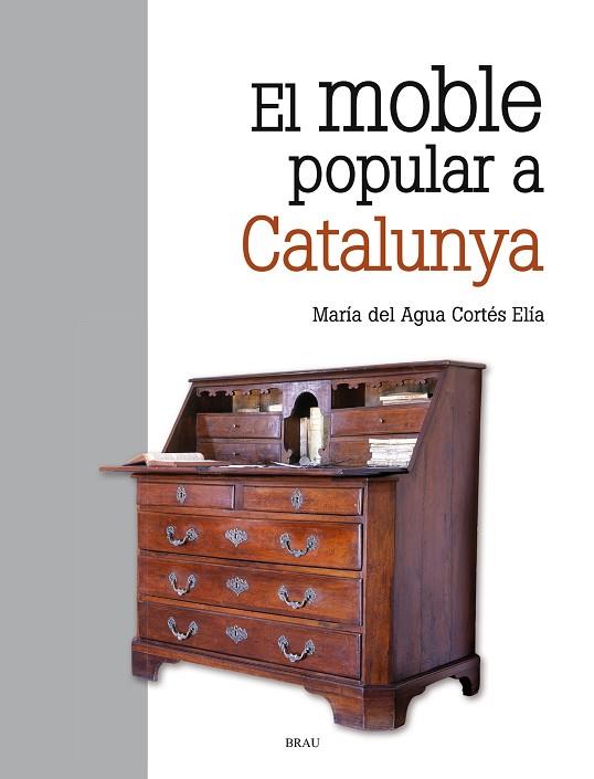 EL MOBLE POPULAR A CATALUNYA | 9788415885894 | CORTÉS ELIA, M. DEL AGUA | Llibreria Online de Vilafranca del Penedès | Comprar llibres en català