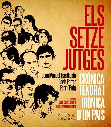ELS SETZE JUTGES | 9788483307007 | ESCRIHUELA RUIZ, JOAN MANUEL/FERRER I CAMPUZANO, DAVID/PUIG LLINARES, FERMÍ | Llibreria Online de Vilafranca del Penedès | Comprar llibres en català