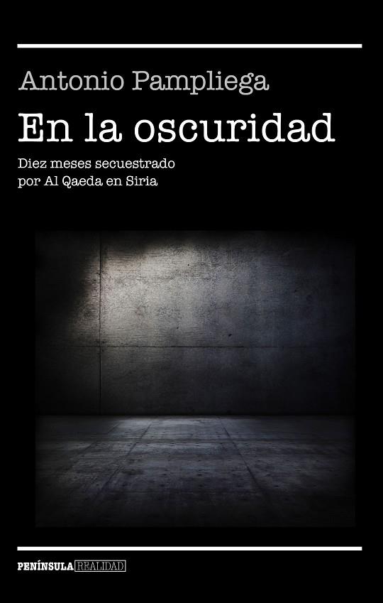 EN LA OSCURIDAD | 9788499426099 | PAMPLIEGA, ANTONIO | Llibreria Online de Vilafranca del Penedès | Comprar llibres en català