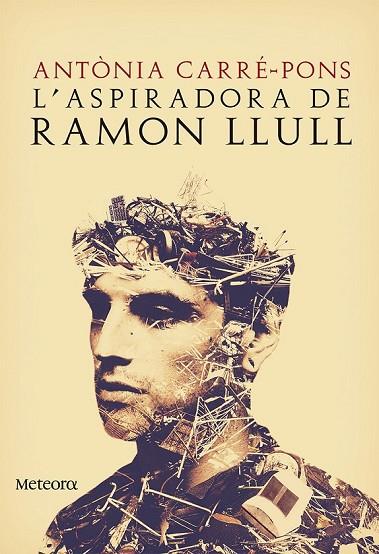 L'ASPIRADORA DE RAMON LLULL | 9788494542817 | CARRÉ-PONS, ANTÒNIA | Llibreria Online de Vilafranca del Penedès | Comprar llibres en català