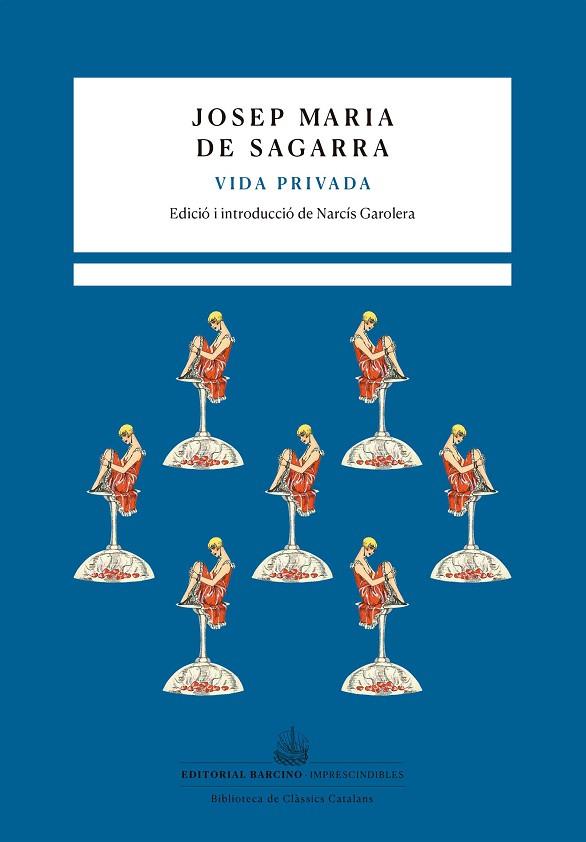 VIDA PRIVADA | 9788472269187 | DE SAGARRA, JOSEP MARIA | Llibreria Online de Vilafranca del Penedès | Comprar llibres en català