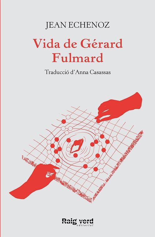 VIDA DE GÉRARD FULMARD | 9788417925635 | ECHENOZ, JEAN | Llibreria Online de Vilafranca del Penedès | Comprar llibres en català