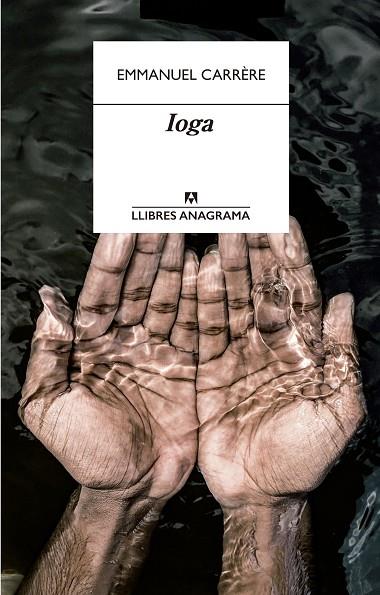 IOGA | 9788433915900 | CARRÈRE, EMMANUEL | Llibreria Online de Vilafranca del Penedès | Comprar llibres en català