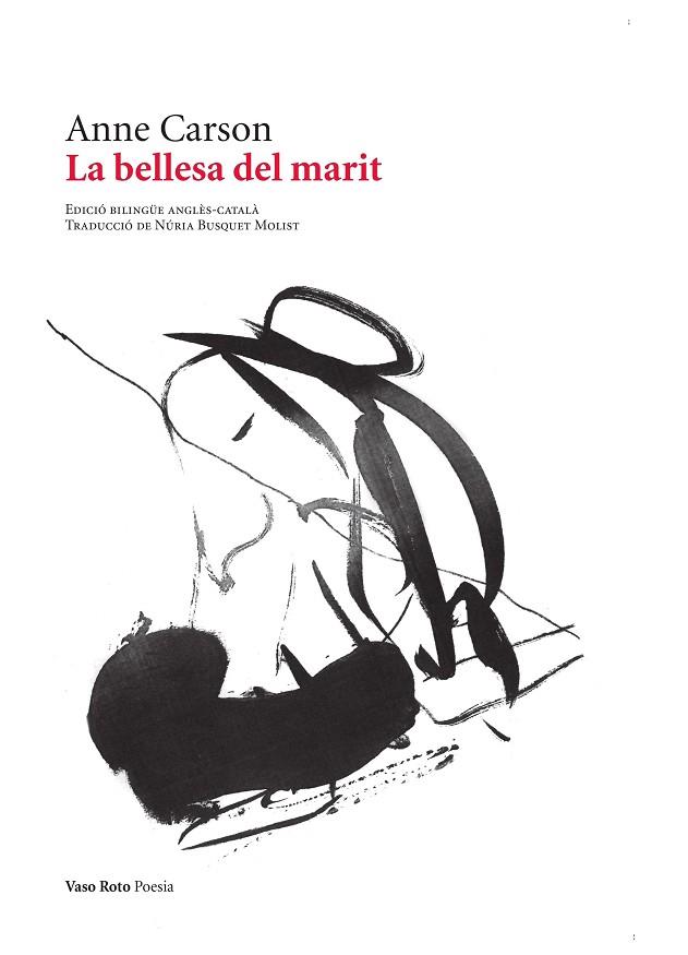 LA BELLESA DEL MARIT | 9788419693457 | CARSON, ANNE | Llibreria Online de Vilafranca del Penedès | Comprar llibres en català