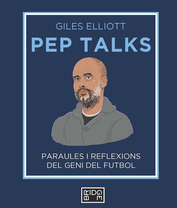 PEP TALKS | 9788418253225 | ELLIOTT, GILES | Llibreria Online de Vilafranca del Penedès | Comprar llibres en català