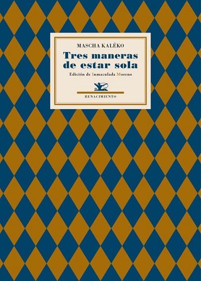 TRES MANERAS DE ESTAR SOLA | 9788484727101 | KALÉKO, MASCHA | Llibreria Online de Vilafranca del Penedès | Comprar llibres en català