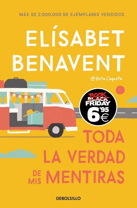 TODA LA VERDAD DE MIS MENTIRAS  | 9788466356619 | BENAVENT, ELÍSABET | Llibreria Online de Vilafranca del Penedès | Comprar llibres en català