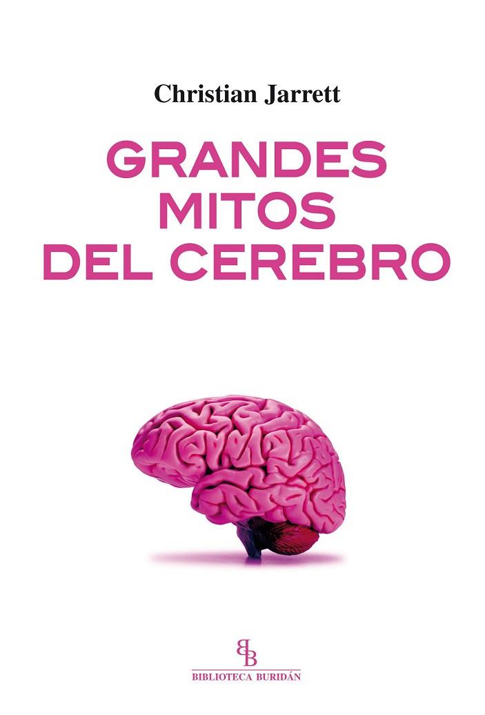 GRANDES MITOS DEL CEREBRO | 9788416288519 | JARRETT, CHRISTIAN | Llibreria Online de Vilafranca del Penedès | Comprar llibres en català
