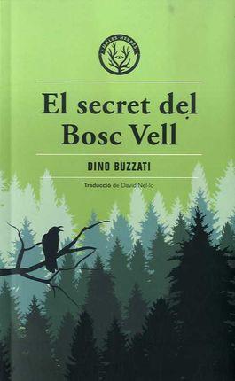 EL SECRET DEL BOSC VELL | 9788412070576 | BUZZATI, DINO | Llibreria Online de Vilafranca del Penedès | Comprar llibres en català