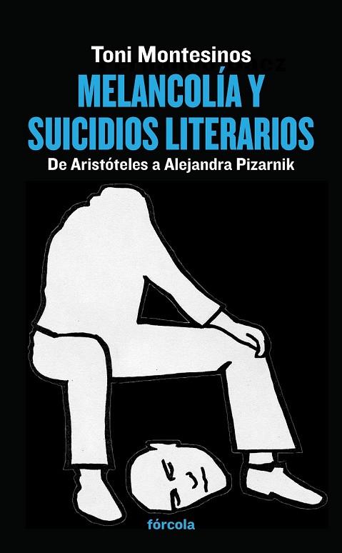 MELANCOLÍA Y SUICIDIOS LITERARIOS | 9788415174950 | MONTESINOS, TONI | Llibreria Online de Vilafranca del Penedès | Comprar llibres en català
