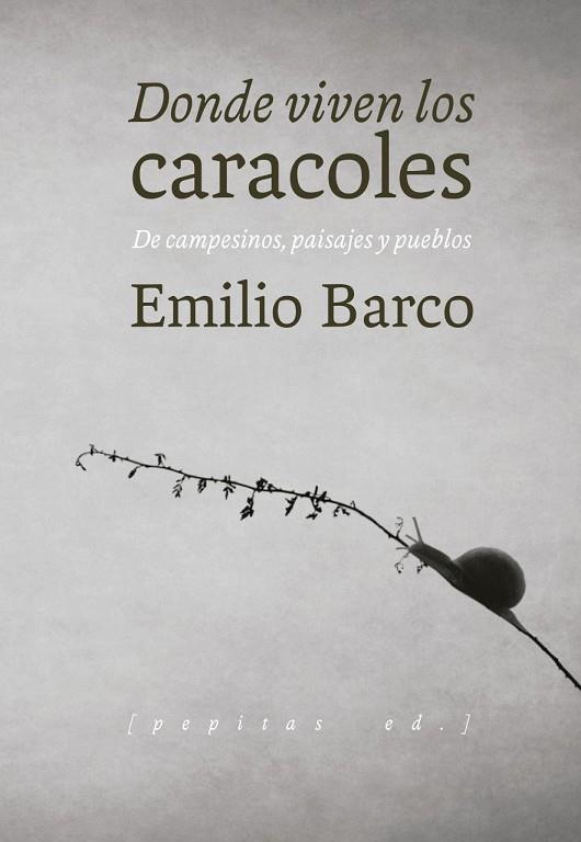 DONDE VIVEN LOS CARACOLES | 9788417386214 | BARCO ROYO, EMILIO | Llibreria Online de Vilafranca del Penedès | Comprar llibres en català