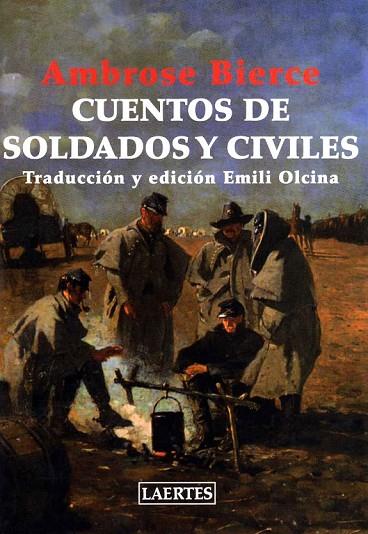 CUENTOS DE SOLDADOS Y CIVILES | 9788475846743 | BIERCE, AMBROSE | Llibreria Online de Vilafranca del Penedès | Comprar llibres en català