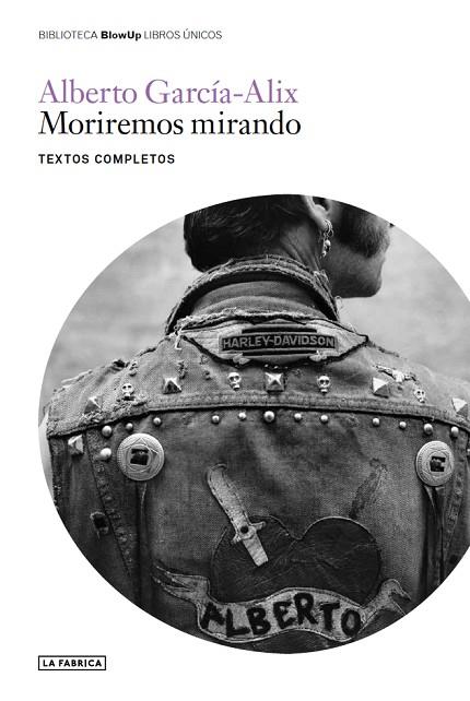 MORIREMOS MIRANDO. | 9788417769741 | GARCÍA - ALIX, ALBERTO | Llibreria Online de Vilafranca del Penedès | Comprar llibres en català