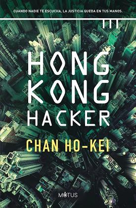 HONG KONG HACKER | 9788418711152 | HO-KEI, CHAN | Llibreria Online de Vilafranca del Penedès | Comprar llibres en català