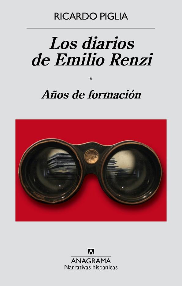 LOS DIARIOS DE EMILIO RENZI AÑOS DE FORMACIÓN | 9788433997982 | PIGLIA, RICARDO | Llibreria Online de Vilafranca del Penedès | Comprar llibres en català