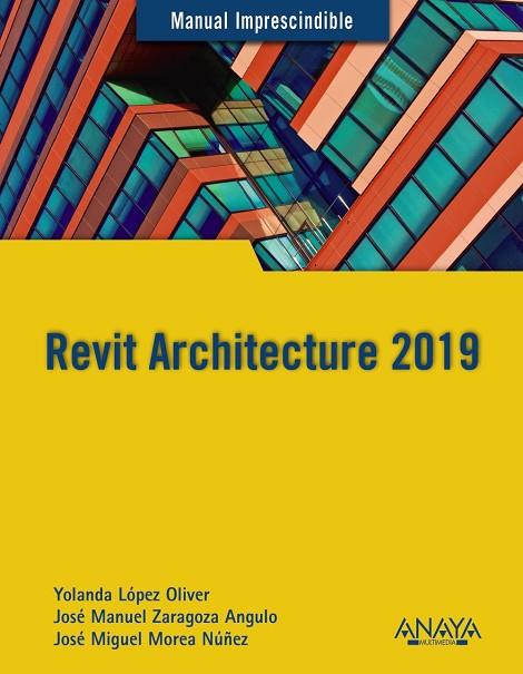REVIT ARCHITECTURE 2019 | 9788441540637 | AA VV | Llibreria L'Odissea - Libreria Online de Vilafranca del Penedès - Comprar libros