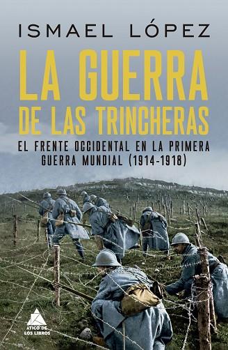 LA GUERRA DE LAS TRINCHERAS | 9788419703361 | LÓPEZ, ISMAEL | Llibreria Online de Vilafranca del Penedès | Comprar llibres en català