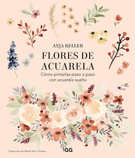 FLORES DE ACUARELA | 9788425233906 | KELLER, ANJA | Llibreria Online de Vilafranca del Penedès | Comprar llibres en català