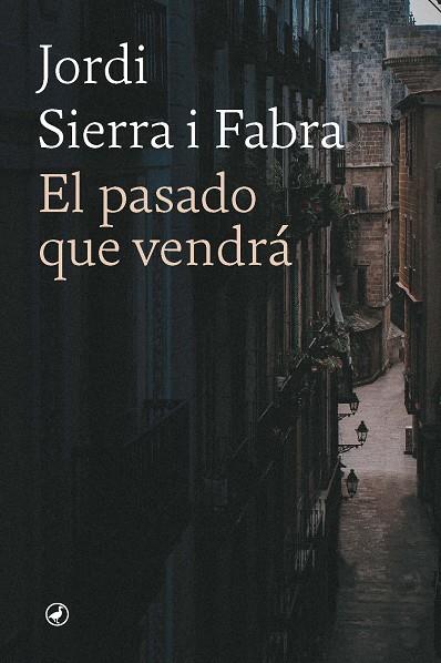 EL PASADO QUE VENDRÁ | 9788418800795 | SIERRA FABRA, JORDI | Llibreria Online de Vilafranca del Penedès | Comprar llibres en català