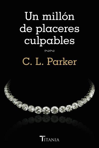 UN MILLÓN DE PLACERES CULPABLES | 9788492916788 | PARKER, CL | Llibreria Online de Vilafranca del Penedès | Comprar llibres en català