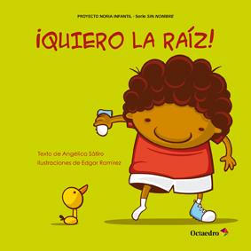 QUIERO LA RAIZ | 9788499212296 | SATIRO, ANGELICA | Llibreria Online de Vilafranca del Penedès | Comprar llibres en català