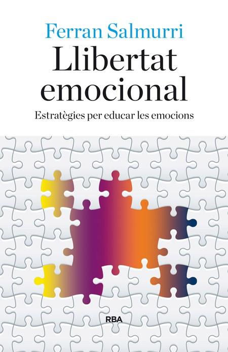 LLIBERTAT EMOCIONAL | 9788482647081 | SALMURRI, FERRAN | Llibreria L'Odissea - Libreria Online de Vilafranca del Penedès - Comprar libros