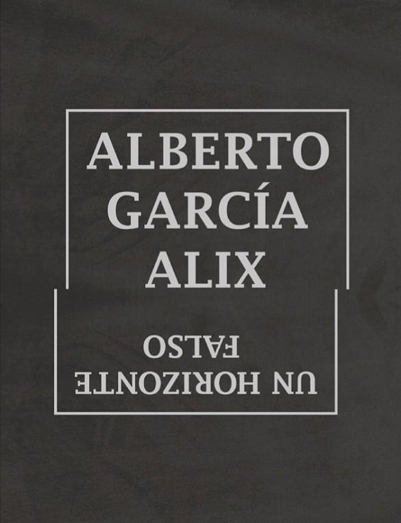 UN HORIZONTE FALSO | 9788415118008 | GARCÍA ALIX, ALBERTO | Llibreria Online de Vilafranca del Penedès | Comprar llibres en català
