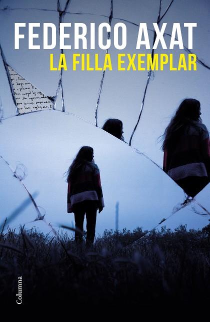 LA FILLA EXEMPLAR | 9788466429825 | AXAT, FEDERICO | Llibreria Online de Vilafranca del Penedès | Comprar llibres en català