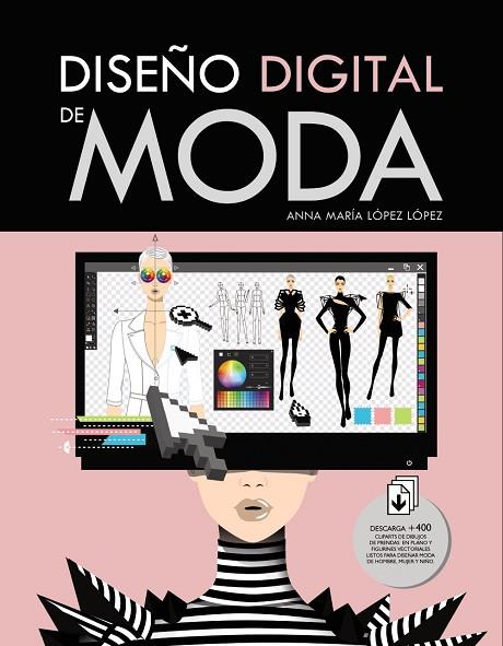 DISEÑO DIGITAL DE MODA | 9788441539747 | LÓPEZ LÓPEZ, ANNA MARÍA | Llibreria L'Odissea - Libreria Online de Vilafranca del Penedès - Comprar libros