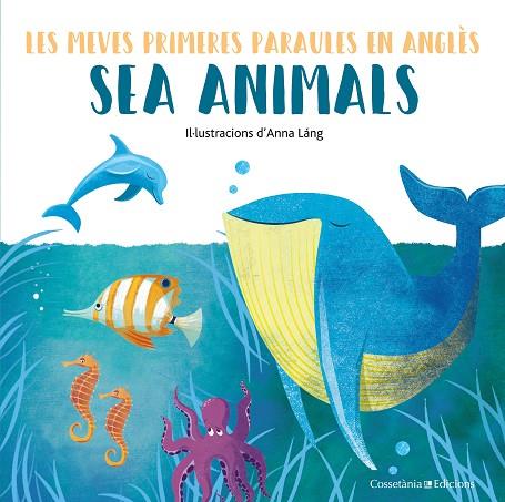 SEA ANIMALS | 9788490348239 | LÁNG, ANNA | Llibreria Online de Vilafranca del Penedès | Comprar llibres en català