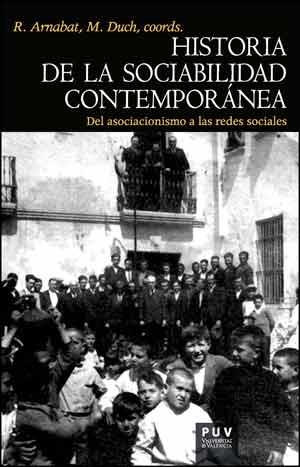 HISTORIA DE LA SOCIABILIDAD CONTEMPORÁNEA | 9788437094281 | VARIOS AUTORES | Llibreria Online de Vilafranca del Penedès | Comprar llibres en català