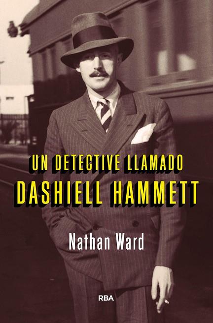 UN DETECTIVE LLAMADO DASHIELL HAMMETT | 9788491872047 | WARD, NATHAN | Llibreria Online de Vilafranca del Penedès | Comprar llibres en català