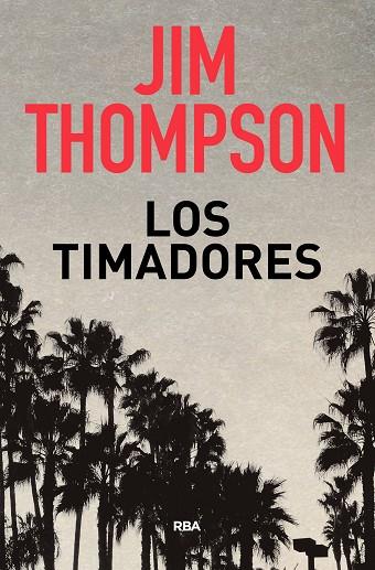 LOS TIMADORES | 9788490569719 | THOMPSON , JIM | Llibreria Online de Vilafranca del Penedès | Comprar llibres en català