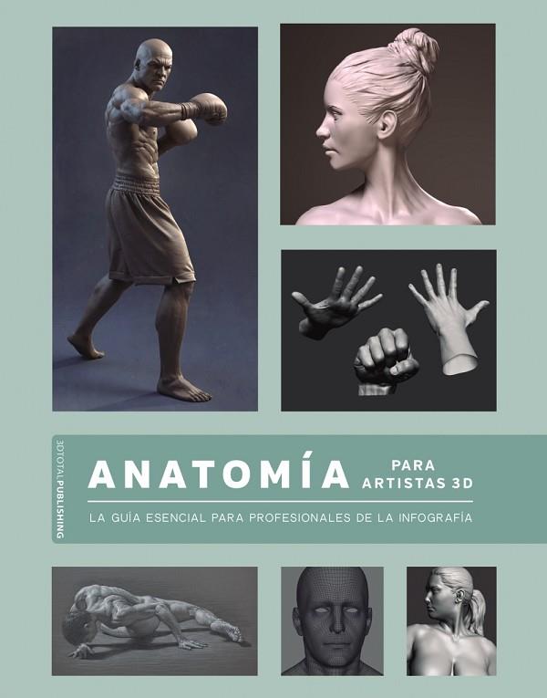 ANATOMÍA PARA ARTISTAS 3D | 9788441542860 | 3DTOTALPUBLISHING | Llibreria Online de Vilafranca del Penedès | Comprar llibres en català