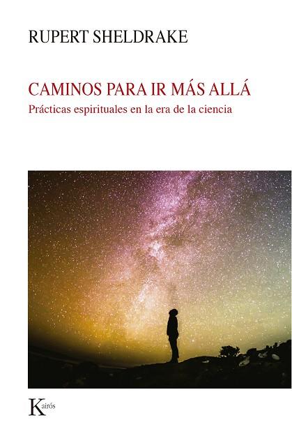 CAMINOS PARA IR MÁS ALLÁ | 9788499887579 | SHELDRAKE, RUPERT | Llibreria Online de Vilafranca del Penedès | Comprar llibres en català