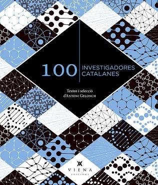 100 INVESTIGADORES CATALANES | 9788419474360 | GELONCH VILADEGUT, ANTONI | Llibreria Online de Vilafranca del Penedès | Comprar llibres en català