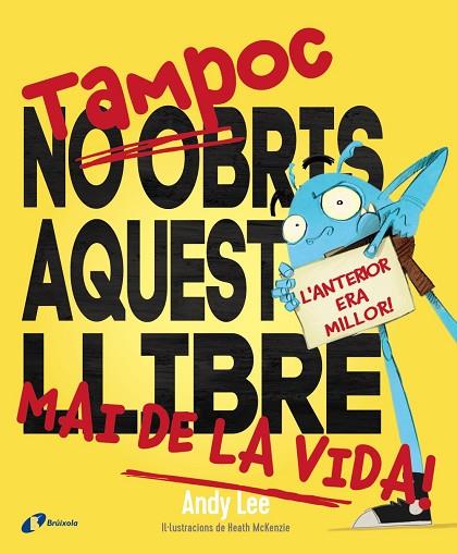 TAMPOC NO OBRIS AQUEST LLIBRE MAI DE LA VIDA! | 9788499069838 | LEE, ANDY | Llibreria Online de Vilafranca del Penedès | Comprar llibres en català