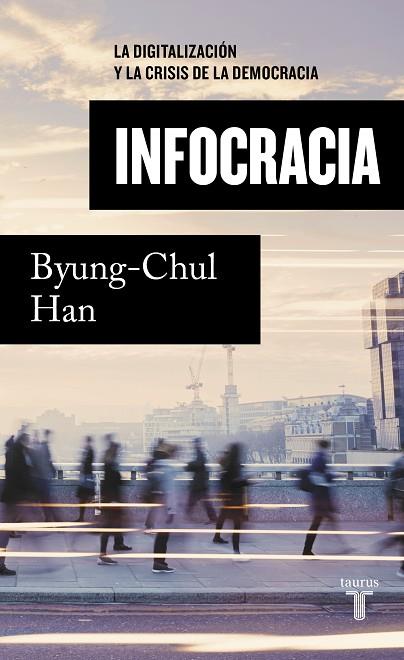 INFOCRACIA | 9788430624898 | HAN, BYUNG-CHUL | Llibreria Online de Vilafranca del Penedès | Comprar llibres en català