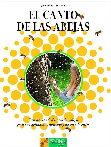 EL CANTO DE LAS ABEJAS | 9788494826740 | FREEMAN, JACQUELINE | Llibreria L'Odissea - Libreria Online de Vilafranca del Penedès - Comprar libros