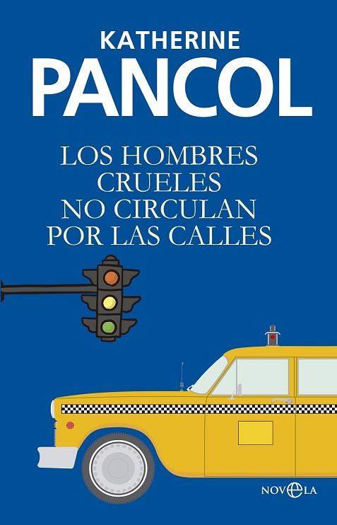 LOS HOMBRES CRUELES | 9788490606308 | PANCOL, KATHERINE | Llibreria Online de Vilafranca del Penedès | Comprar llibres en català