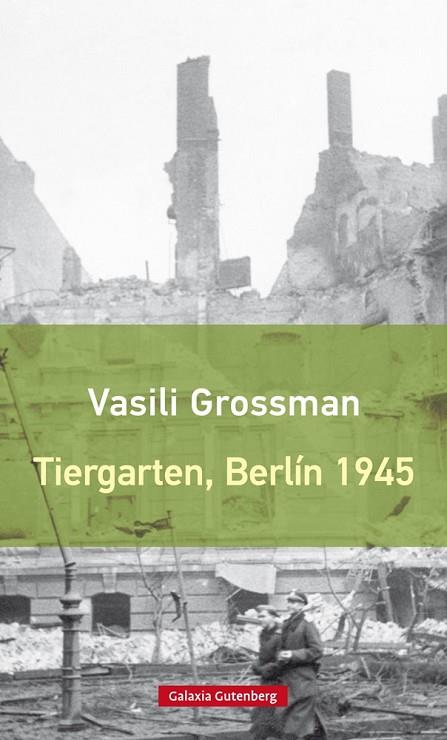 TIERGARTEN BERLÍN 1945 | 9788417355029 | GROSSMAN, VASILI | Llibreria Online de Vilafranca del Penedès | Comprar llibres en català